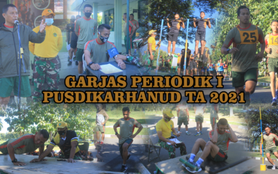 GARJAS PERIODIK I PUSDIKARHANUD TA 2021