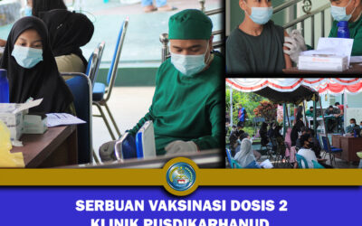 SERBUAN VAKSINASI DOSIS 2 KLINIK PUSDIKARHANUD