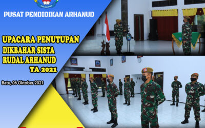 PENUTUPAN DIKBAHAR SISTA RUDAL ARHANUD TA 2021